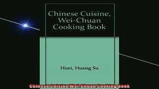 Free PDF Downlaod  Chinese Cuisine WeiChuan Cooking Book  FREE BOOOK ONLINE