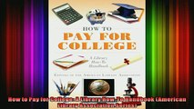 READ book  How to Pay for College A Library HowTo Handbook American Library Association Series Full EBook