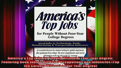 DOWNLOAD FREE Ebooks  Americas Top Jobs for People Without a FourYear Degree Featuring Good Jobs in All Major Full EBook