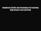 [PDF] Handbook of Drills and Techniques for Coaching High School Track and Field [Read] Online