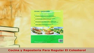Download  Cocina y Reposteria Para Regular El Colesterol Read Online