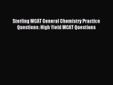 Download Sterling MCAT General Chemistry Practice Questions: High Yield MCAT Questions PDF