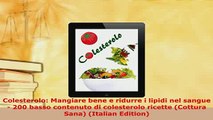 PDF  Colesterolo Mangiare bene e ridurre i lipidi nel sangue  200 basso contenuto di PDF Book Free