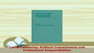 PDF  Cause Lawyering Political Commitments and Professional Responsibilities Free Books