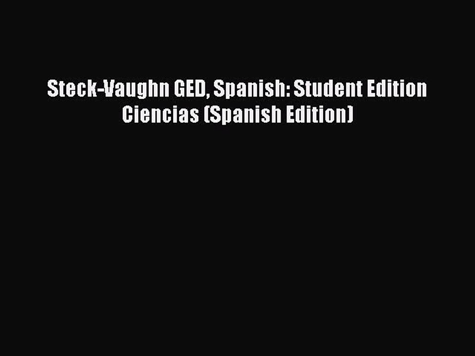 Download Steck-Vaughn GED Spanish: Student Edition Ciencias (Spanish Edition) Free Books