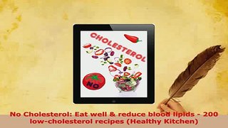 PDF  No Cholesterol Eat well  reduce blood lipids  200 lowcholesterol recipes Healthy Download Full Ebook