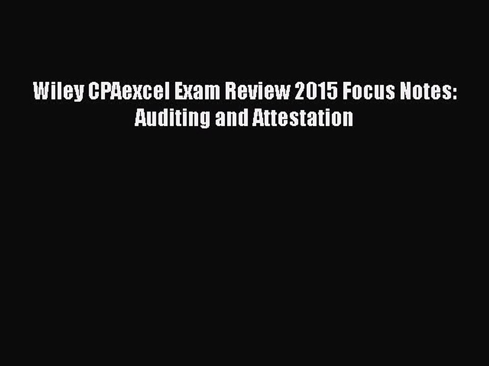 Download Wiley CPAexcel Exam Review 2015 Focus Notes: Auditing and Attestation  EBook