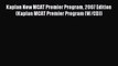 Read Kaplan New MCAT Premier Program 2007 Edition (Kaplan MCAT Premier Program (W/CD)) Ebook