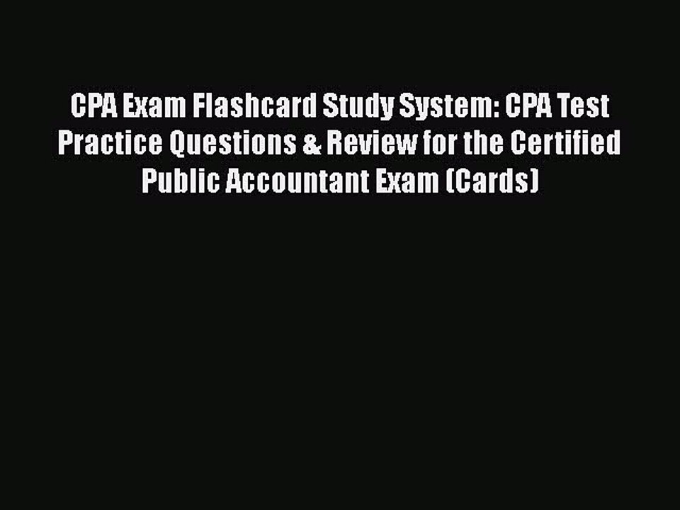 Download CPA Exam Flashcard Study System: CPA Test Practice Questions & Review for the Certified
