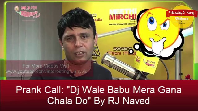 Prank Call - 'Dj Wale Babu Mera Gana Chala Do' By RJ Naved