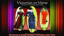 READ book  Victorian to Vamp Womens Clothing 19001929  FREE BOOOK ONLINE