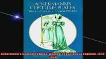 FREE DOWNLOAD  Ackermanns Costume Plates Womens Fashions in England 18181828  BOOK ONLINE