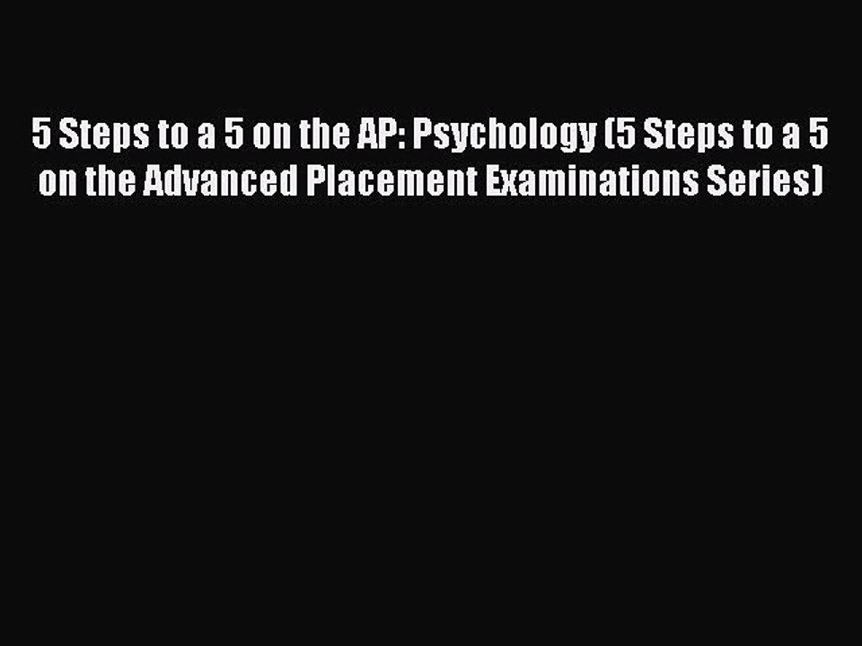 PDF 5 Steps to a 5 on the AP: Psychology (5 Steps to a 5 on the Advanced Placement Examinations