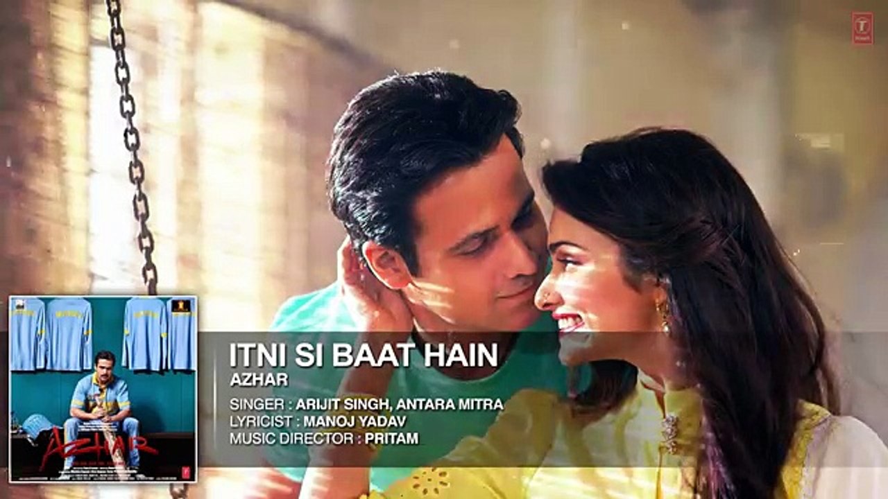 Itni Si Baat Hain Full Song - AZHAR - Emraan Hashmi, Prachi Desai - Arijit Singh, Pritam - T-Series