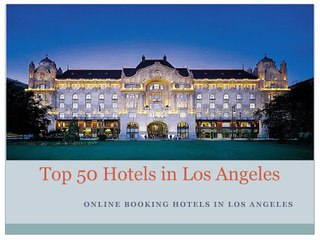 Top 50 Hotels in Los Angeles