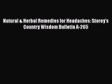 Download Natural & Herbal Remedies for Headaches: Storey's Country Wisdom Bulletin A-265 PDF