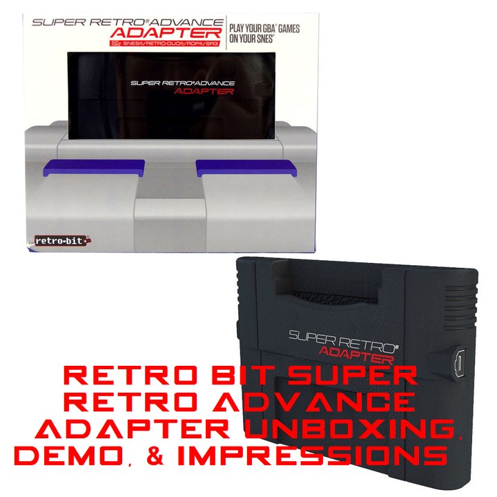 Retro-Bit Super Retro Advance Adapter Unboxing, Demo, & Impressions