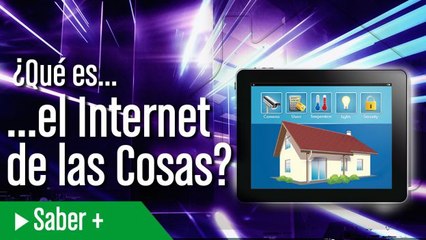Qué es... El Internet de las Cosas
