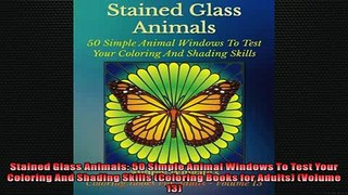 FREE PDF  Stained Glass Animals 50 Simple Animal Windows To Test Your Coloring And Shading Skills  FREE BOOOK ONLINE