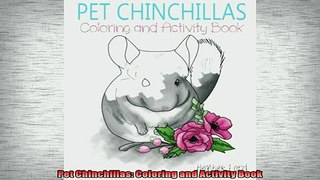 FREE DOWNLOAD  Pet Chinchillas Coloring and Activity Book READ ONLINE