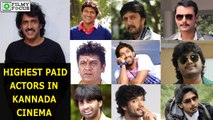Top Most Highest Paid Actors in Kannada Movies | filmyfocus.com