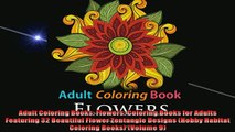 FREE DOWNLOAD  Adult Coloring Books Flowers Coloring Books for Adults Featuring 32 Beautiful Flower READ ONLINE