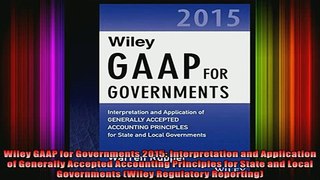 READ book  Wiley GAAP for Governments 2015 Interpretation and Application of Generally Accepted Full Free