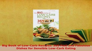 PDF  Big Book of LowCarb Recipes 365 Fast and Fabulous Dishes for Sensible LowCarb Eating Download Online