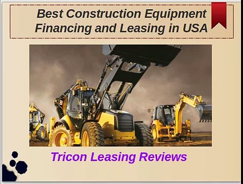 Best equipment financing - Tricon Leasing Reviews