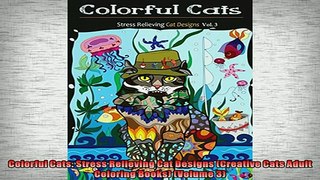 READ book  Colorful Cats Stress Relieving Cat Designs Creative Cats Adult Coloring Books Volume  DOWNLOAD ONLINE