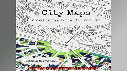 EBOOK ONLINE  City Maps A coloring book for adults  FREE BOOOK ONLINE