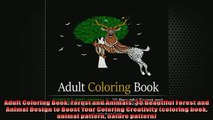 Free PDF Downlaod  Adult Coloring Book Forest and Animals 30 Beautiful Forest and Animal Design to Boost  BOOK ONLINE