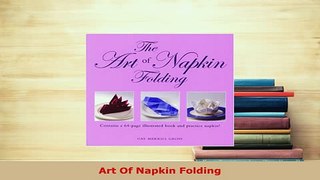 Download  Art Of Napkin Folding PDF Full Ebook