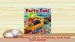 PDF  Party Fun Themes cakes invitations treat bags food games PDF Online