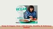 Download  Keep It Vegan Over 100 Simple Healthy  Delicious Dishes Free Books