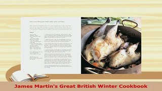 PDF  James Martins Great British Winter Cookbook Download Full Ebook