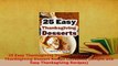 PDF  25 Easy Thanksgiving Dessert Recipes Delicious Thanksgiving Dessert Recipe Cookbook PDF Full Ebook