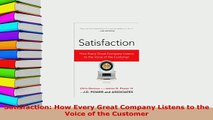 Download  Satisfaction How Every Great Company Listens to the Voice of the Customer PDF Book Free