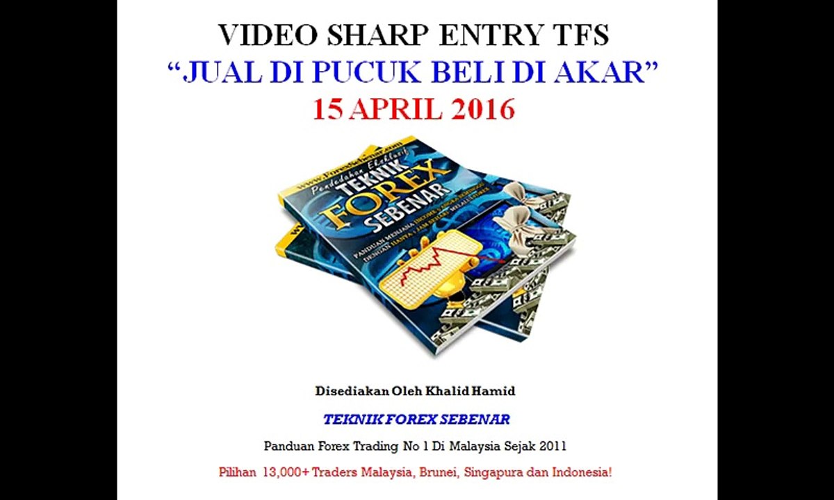Video Sharp Entry Teknik Forex Sebenar 15 April 2016