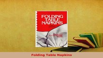 PDF  Folding Table Napkins Download Full Ebook