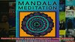FREE PDF  Mandala Meditation Manifest Visualizations Through Meditation While Coloring and Drawing READ ONLINE