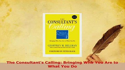 PDF  The Consultants Calling Bringing Who You Are to What You Do PDF Full Ebook
