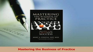 Download  Mastering the Business of Practice Download Full Ebook