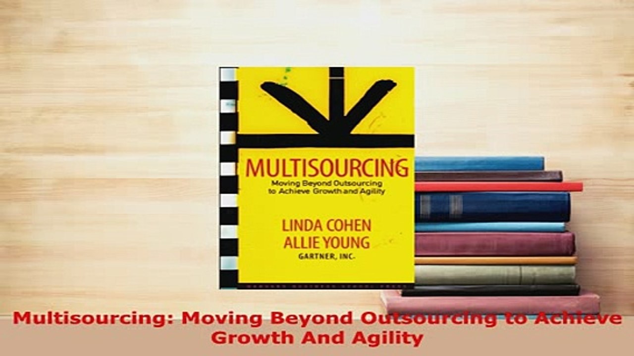 PDF  Multisourcing Moving Beyond Outsourcing to Achieve Growth And Agility PDF Full Ebook