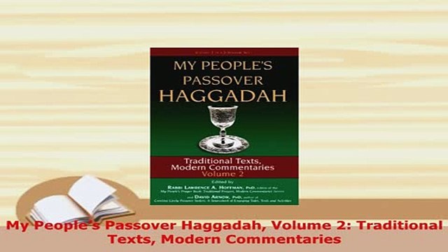 PDF My Peoples Passover Haggadah Volume 2 Traditional Texts Modern Commentaries EBook