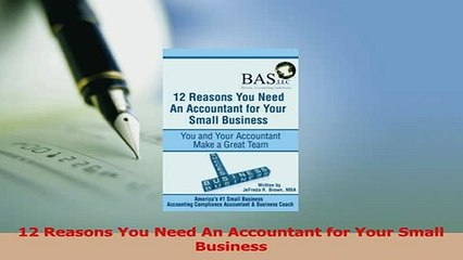 Read  12 Reasons You Need An Accountant for Your Small Business Ebook Free