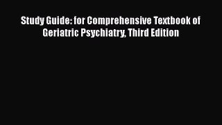 Download Study Guide: for Comprehensive Textbook of Geriatric Psychiatry Third Edition Ebook