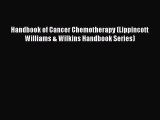 Read Handbook of Cancer Chemotherapy (Lippincott Williams & Wilkins Handbook Series) Ebook