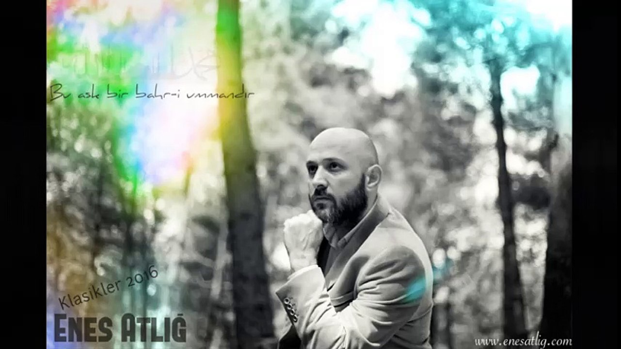 ENES ATLIĞ-BU AŞK BİR BAHR-İ UMMANDIR