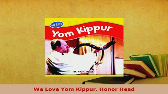 Download We Love Yom Kippur Honor Head Read Online